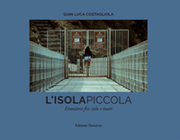 L'isola piccola. Emozioni fra cielo e mare - Librerie.coop L'isola piccola. Emozioni fra cielo e mare - Librerie.coop