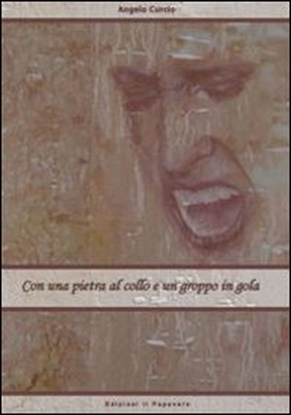 Con una pietra al collo e un groppo in gola - Librerie.coop Con una pietra al collo e un groppo in gola - Librerie.coop