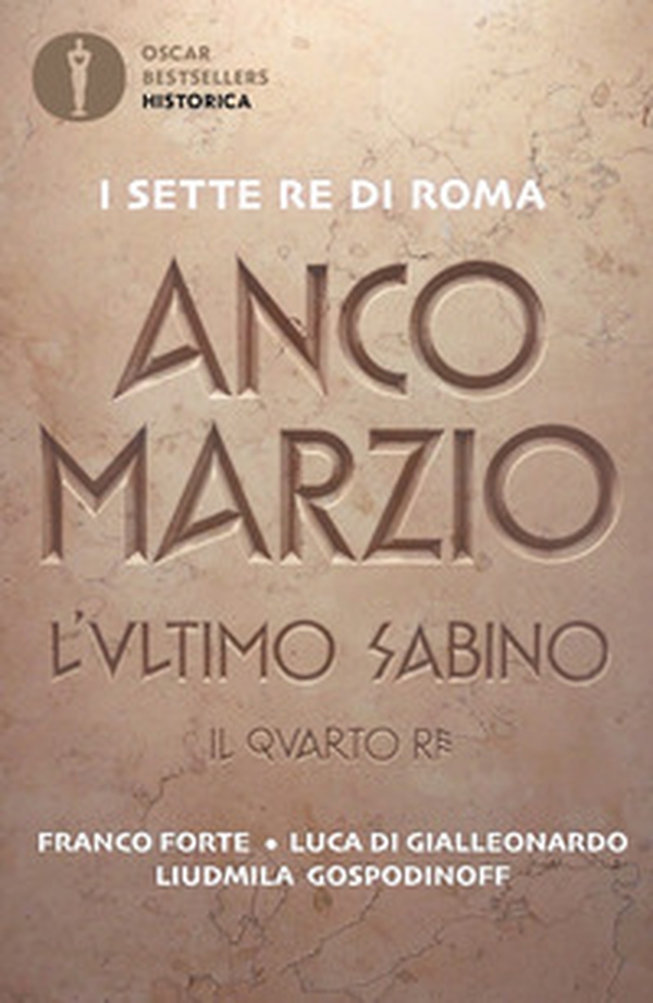 Anco Marzio. L'ultimo sabino. Il quarto re - Librerie.coop Anco Marzio. L'ultimo sabino. Il quarto re - Librerie.coop