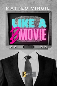 Like a b movie - Librerie.coop