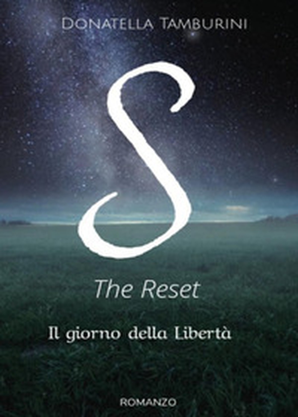 Il giorno della libertà. S the reset - Librerie.coop Il giorno della libertà. S the reset - Librerie.coop