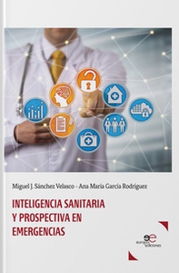 Inteligencia sanitaria y prospectivas en emergencias - Librerie.coop