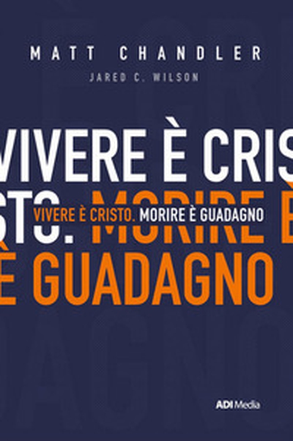 Vivere è Cristo. Morire è guadagno - Librerie.coop Vivere è Cristo. Morire è guadagno - Librerie.coop