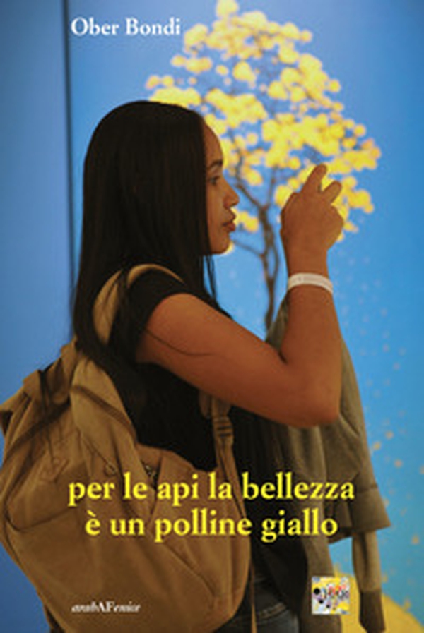 Per le api la bellezza è un polline giallo - Librerie.coop Per le api la bellezza è un polline giallo - Librerie.coop