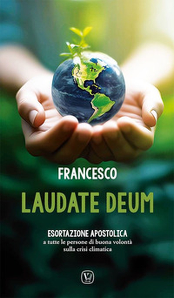 Laudate Deum. Esortazione apostolica a tutte le persone di buona volontà sulla crisi climatica - Librerie.coop Laudate Deum. Esortazione apostolica a tutte le persone di buona volontà sulla crisi climatica - Librerie.coop