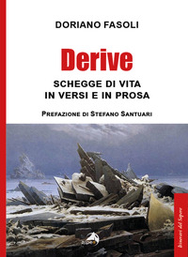 Derive. Schegge di vita in versi e prosa - Librerie.coop Derive. Schegge di vita in versi e prosa - Librerie.coop