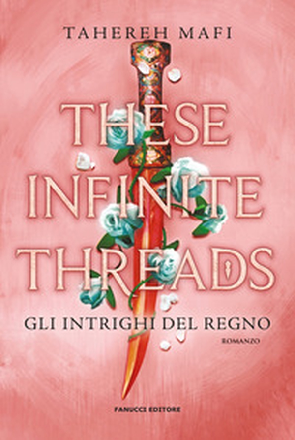 These infinite threads. Gli intrighi del regno - Librerie.coop These infinite threads. Gli intrighi del regno - Librerie.coop