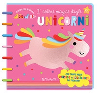 I colori magici degli unicorni. Accarezza & scopri - Librerie.coop I colori magici degli unicorni. Accarezza & scopri - Librerie.coop