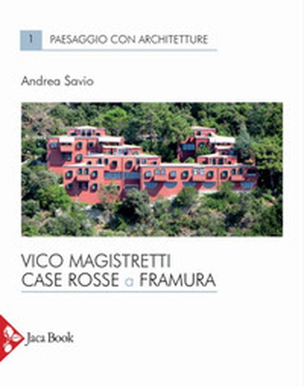 Vico Magistretti. Case rosse a Framura - Librerie.coop Vico Magistretti. Case rosse a Framura - Librerie.coop