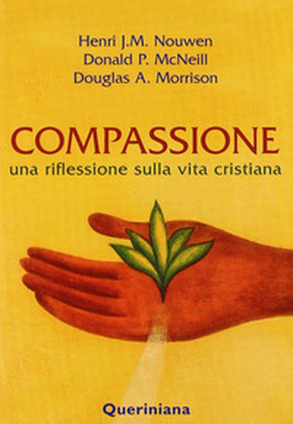 Compassione. Una riflessione sulla vita cristiana - Librerie.coop Compassione. Una riflessione sulla vita cristiana - Librerie.coop