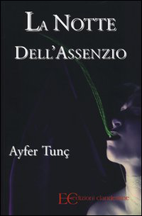 La notte dell'assenzio - Librerie.coop La notte dell'assenzio - Librerie.coop