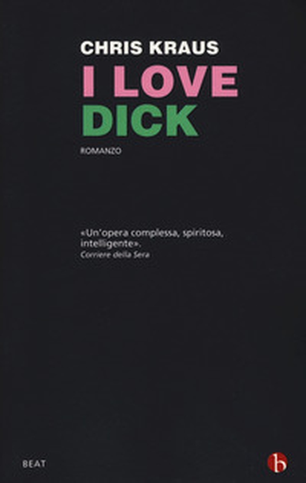 I love Dick - Librerie.coop I love Dick - Librerie.coop