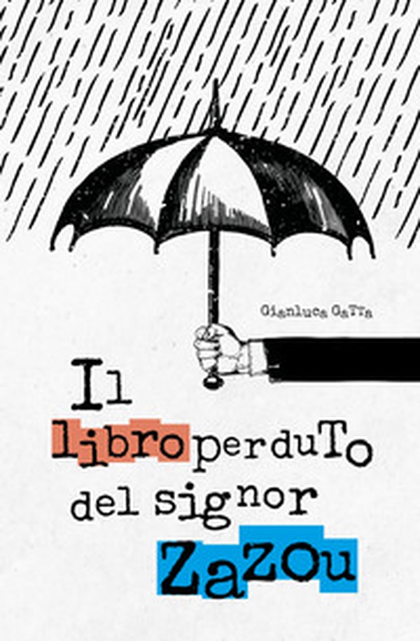 Il libro perduto del signor Zazou - Librerie.coop Il libro perduto del signor Zazou - Librerie.coop