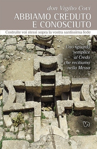 Abbiamo creduto e conosciuto - Librerie.coop Abbiamo creduto e conosciuto - Librerie.coop