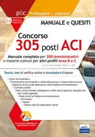 Concorso 305 posti nell'ACI. Manuale completo per 200 amministrativi. Teoria, test di verifica online e simulazioni d'esame - Librerie.coop
