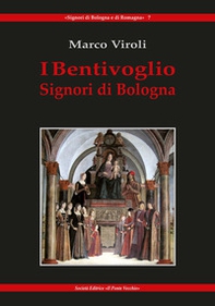 I Bentivoglio. Signori di Bologna - Librerie.coop