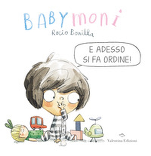 Babymoni e adesso si fa ordine! - Librerie.coop Babymoni e adesso si fa ordine! - Librerie.coop