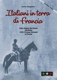 Italiani in terra di Francia. 1918 il II Corpo d'Armata in Francia - Vol. 2 - Librerie.coop