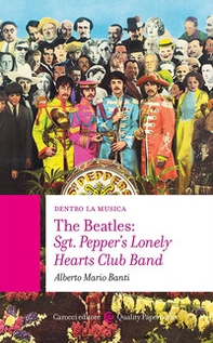 The Beatles: Sgt. Pepper's Lonely Hearts Club Band - Librerie.coop The Beatles: Sgt. Pepper's Lonely Hearts Club Band - Librerie.coop