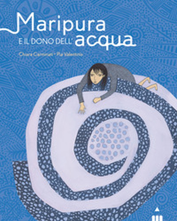 Maripura e il dono dell'acqua - Librerie.coop Maripura e il dono dell'acqua - Librerie.coop