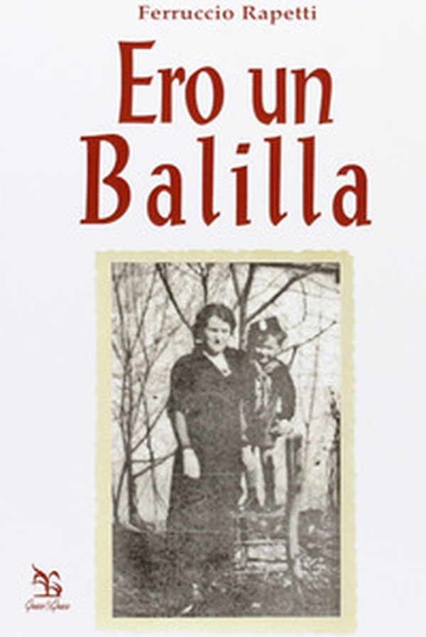Ero un Balilla - Librerie.coop Ero un Balilla - Librerie.coop