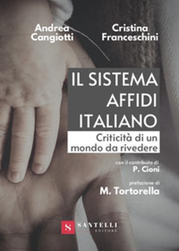 Il sistema affidi italiano Criticità di un mondo da rivedere - Librerie.coop Il sistema affidi italiano Criticità di un mondo da rivedere - Librerie.coop