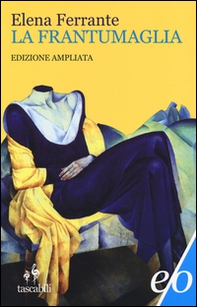 La frantumaglia. In appendice Tessere 2003-2007 - Librerie.coop La frantumaglia. In appendice Tessere 2003-2007 - Librerie.coop