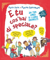 E tu cos'hai di speciale? 25 tipi unici e i loro segreti. Ediz. ad alta leggibilità - Librerie.coop E tu cos'hai di speciale? 25 tipi unici e i loro segreti. Ediz. ad alta leggibilità - Librerie.coop