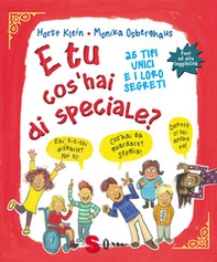 E tu cos'hai di speciale? 25 tipi unici e i loro segreti. Ediz. ad alta leggibilità - Librerie.coop