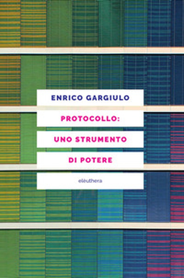 Protocollo: uno strumento di potere - Librerie.coop