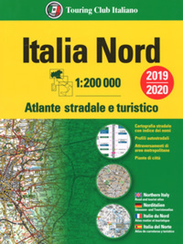 Atlante stradale Italia Nord 1:200.000 - Librerie.coop Atlante stradale Italia Nord 1:200.000 - Librerie.coop