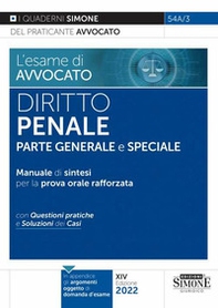 L'esame di avvocato. Diritto penale. Parte generale e speciale. Manuale di sintesi per la prova orale rafforzata. Con questioni pratiche e soluzioni dei casi - Librerie.coop L'esame di avvocato. Diritto penale. Parte generale e speciale. Manuale di sintesi per la prova orale rafforzata. Con questioni pratiche e soluzioni dei casi - Librerie.coop