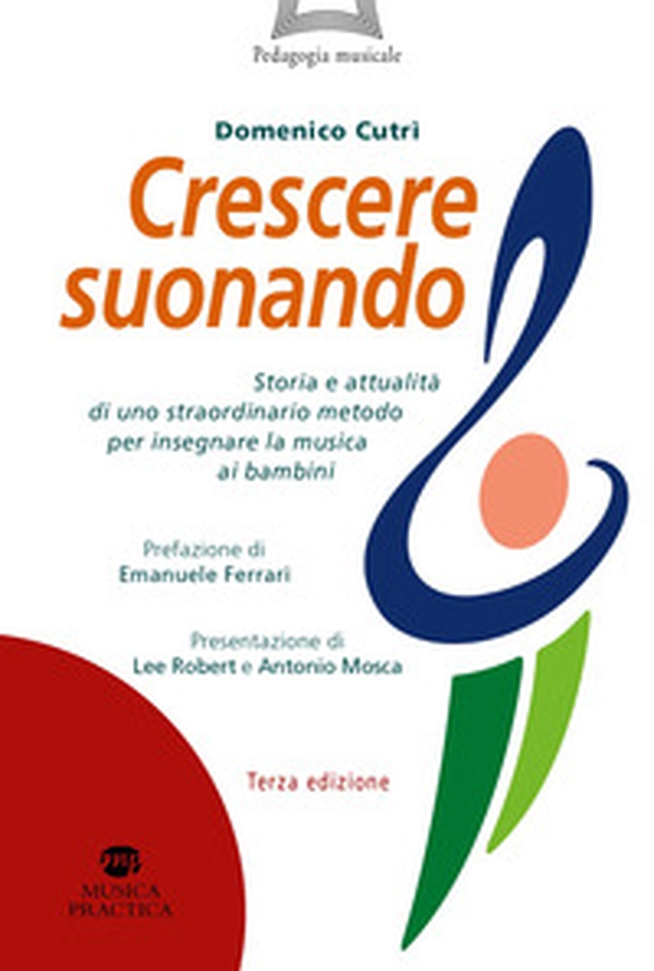 Crescere suonando. Storia e attualità di uno straordinario metodo per insegnare la musica ai bambini - Librerie.coop Crescere suonando. Storia e attualità di uno straordinario metodo per insegnare la musica ai bambini - Librerie.coop
