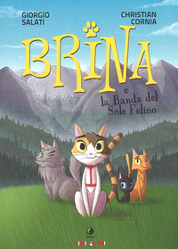 Brina e la banda del sole felino - Librerie.coop Brina e la banda del sole felino - Librerie.coop