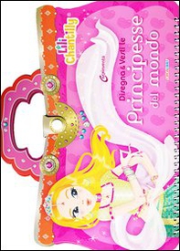 Disegna e vesti le principesse del mondo. Con adesivi - Librerie.coop