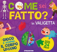 Come sei fatto? Gioco e scopro il corpo umano - Librerie.coop
