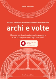 Analisi, verifiche e consolidamento strutturale di archi e volte - Librerie.coop