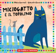 Miciogatto e Gianratto - Librerie.coop