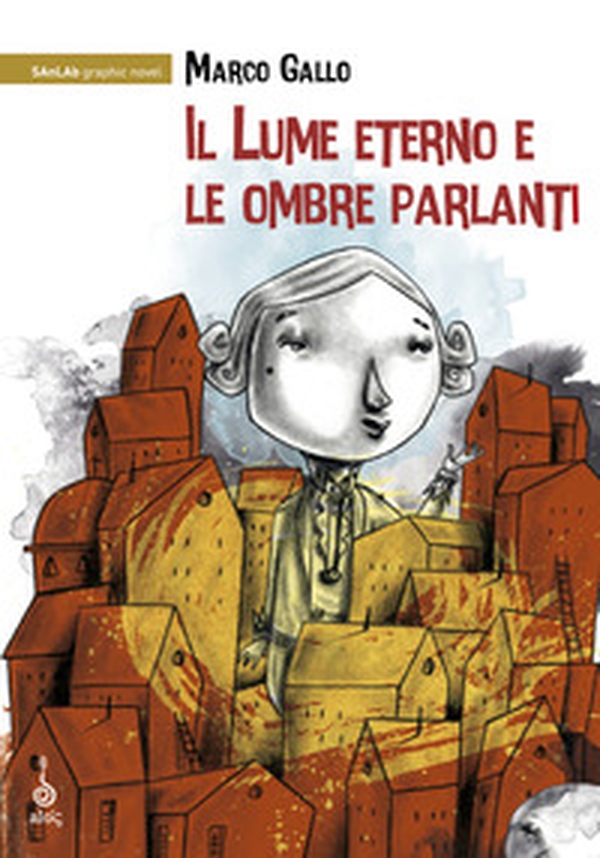 Il lume eterno e le ombre parlanti - Librerie.coop Il lume eterno e le ombre parlanti - Librerie.coop