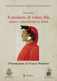 Il desiderio di vedere Dio. Amore e misericordia in Dante - Librerie.coop Il desiderio di vedere Dio. Amore e misericordia in Dante - Librerie.coop