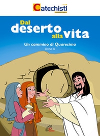 Dal deserto alla vita. Un cammino di Quaresima. Anno A - Librerie.coop Dal deserto alla vita. Un cammino di Quaresima. Anno A - Librerie.coop