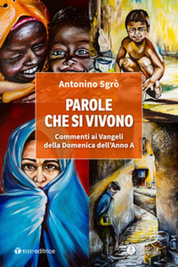 Parole che si vivono. Commenti ai Vangeli della Domenica dell'Anno A - Librerie.coop Parole che si vivono. Commenti ai Vangeli della Domenica dell'Anno A - Librerie.coop