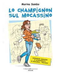 Lo champignon sul mocassino - Librerie.coop
