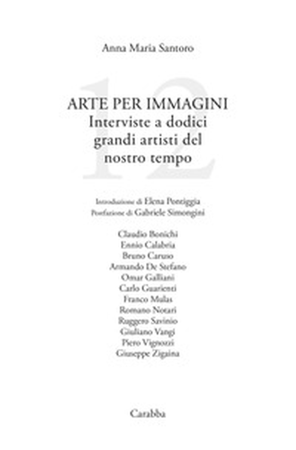 Arte per immagini. Interviste a dodici grandi artisti del nostro tempo - Librerie.coop Arte per immagini. Interviste a dodici grandi artisti del nostro tempo - Librerie.coop
