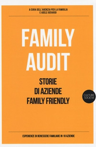Family Audit. Storie di aziende family friendly - Librerie.coop Family Audit. Storie di aziende family friendly - Librerie.coop