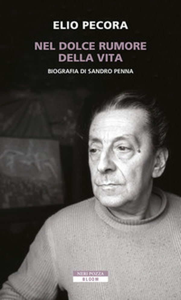 Nel dolce rumore della vita. Biografia di Sandro Penna - Librerie.coop Nel dolce rumore della vita. Biografia di Sandro Penna - Librerie.coop