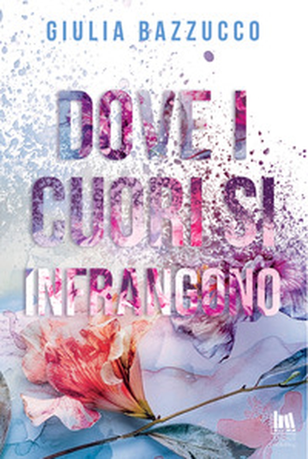 Dove i cuori si infrangono - Librerie.coop Dove i cuori si infrangono - Librerie.coop