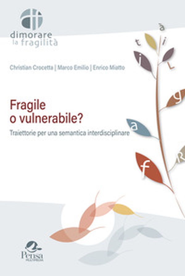 Fragile o vulnerabile? Traiettorie per una semantica interdisciplinare - Librerie.coop Fragile o vulnerabile? Traiettorie per una semantica interdisciplinare - Librerie.coop