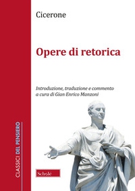 Opere retoriche. Testo latino a fronte - Librerie.coop Opere retoriche. Testo latino a fronte - Librerie.coop
