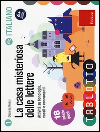 La casa misteriosa delle lettere. Attività su fonologia, vocali e consonanti - Librerie.coop